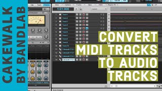 Convert MIDI Tracks to Audio Tracks in Cakewalk by Bandlab