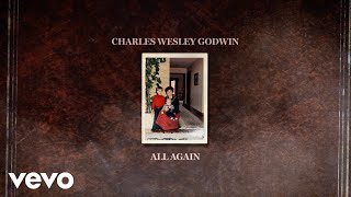 Charles Wesley Godwin - All Again (Lyric Video)