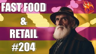 ADVENTURES IN FAST FOOD AND RETAIL #204