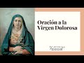 Oración a la Virgen Dolorosa