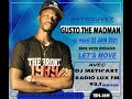 Gusto the madmaninvit de dj methart et sister nanadans l mission lets move lux fm mbour 931