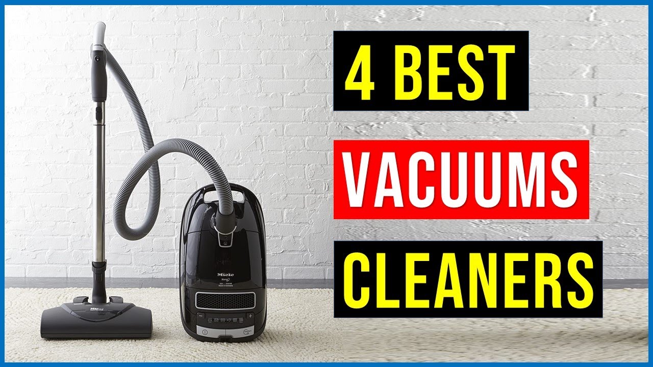 Best Vacuums Cleaners (2022) Top 4 Best Vacuum Cleaner Reviews