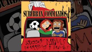 Suburban Commandos - Soccer Moms Dropping F​-​Bombs   (Full Album)