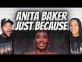 MY GOSH!| FIRST TIME HEARING Anita Baker -  Just Because REACTION