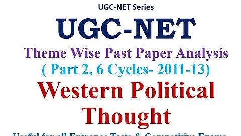 Theme wise Past Year Paper Analysis of UGC-NET Political Science: Western Political Thought