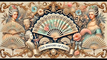 The Fascinating History of Fans: More Than Just a Fashion Accessory
