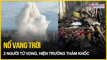 Hà Nội: Sau tiếng nổ vang trời, nhà 4 tầng bốc cháy dữ dội, 2 người tử vong | Báo VietNamNet