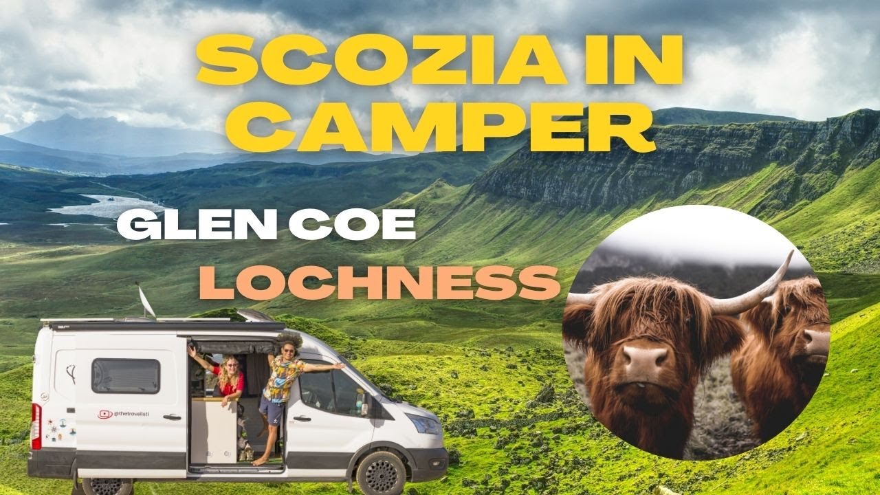 Lochness e Glen Coe in CAMPER: Scozia in van