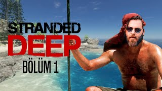 ELRAENN İLE STRANDED DEEP  BÖLÜM 1 ( YENİ UZUN SERİ )