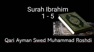 Surah Ibrahim 1-5 Qari Aymen Rushdi Suwed - Practice with Tarteel & Tajweed