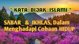 Sabar dan ikhlas Dalam Menghadapi  Cobaan Hidup