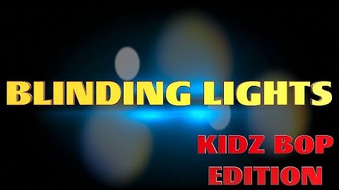 Blinding Lights - Kidz Bop Edition