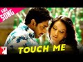 Touch Me - Full Song - Telugu Version - Dhoom 2