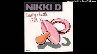 Nikki D - Daddy's Little Girl (Explicit Version)