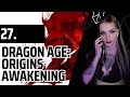 [Part 27] Meeting Old Friends - Dragon Age: Origins / Awakening