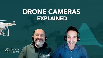 Ep9: Drone Cameras - EXPLAINED | Hammer Missions Podcast