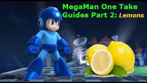 MegaMan One Take Guides Part 2: Lemons