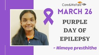 Purple Day of Epilepsy | Himaya Presthitha U | Care and Welfare