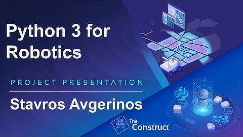 Stavros Avgerinos Python 3 for Robotics