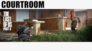 The Last of Us: Part II | Encounters: Courtroom | Survivor Difficulty
