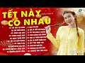 SUPEED UP | TẾT NÀY CÓ NHAU - XUÂN CHO ANH - XUÂN TRƯỚC NHÀ - VÂN ANH PINKY, HOA VŨ - H2K, HOÀNG LAN