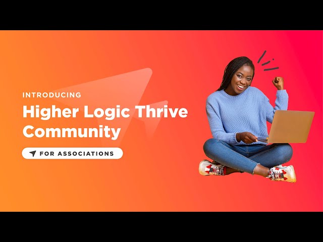 Higher Logic Thrive Community Product Overview