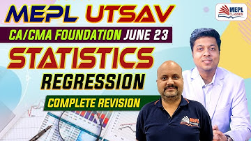 MEPL Utsav - CA/CMA Foundation June 23 | Statistics - Regression Revision | MEPL