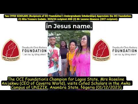 Cyfed Scholars Appreciations (Lazarus and Treasure): OCI Foundation Lagos Champ Visit UNIZIK 1/12/23