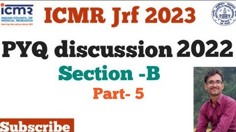 ICMR JRF-2023/TARGET ICMR 2023/PYQ 2022/Q. NO 71 TO 75 SECTION B/MIHIR KUMAR (CSIR NET, DBT-BET)