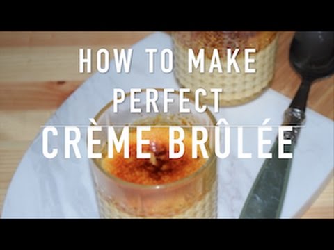How To Make Perfect Crme Brle