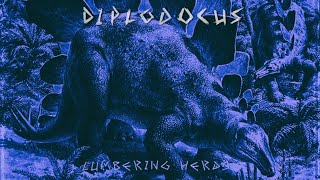 Diplodocus - Lumbering Herds (New Single)