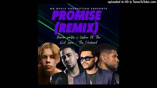 Romeo Santos x Usher - Promise (Remix)Ft. The Kid Laroi + The Weekend