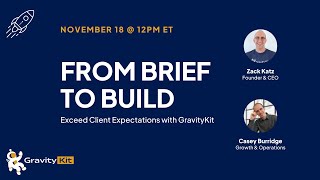 From Brief to Build: Exceed client expectations with GravityKit