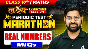 Class 10 Maths Chapter 1 | Real Numbers Most Important Questions | Periodic Test Marathon