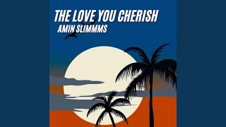 The love you cherish