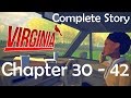 Virginia - Chapter 30-42 Gameplay Walkthrough(Complete Story)