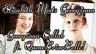 Pride & Prejudice (BBC) ~ Elizabeth Meets Georgiana ~ Georgiana Collab