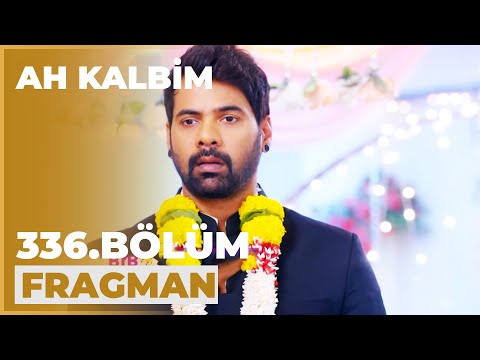 Ah Kalbim 336. Bölüm Fragmanı - 7 Temmuz Pazar