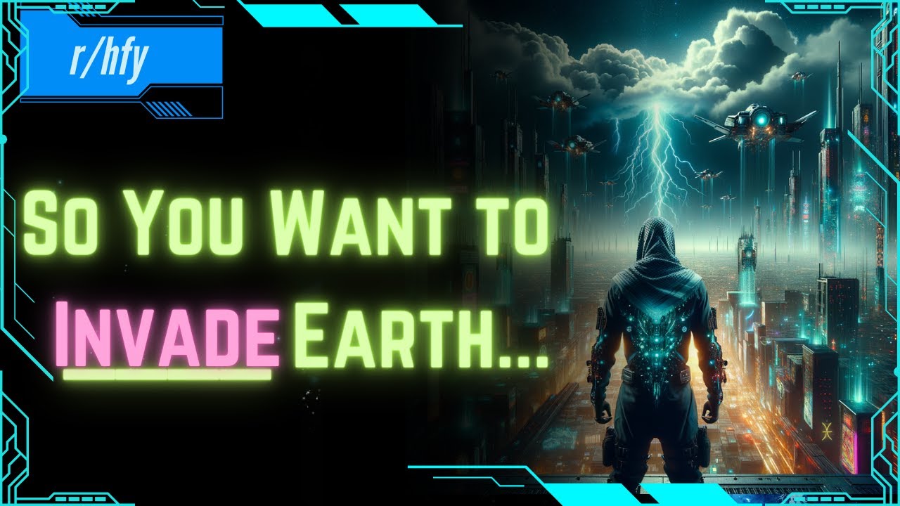 Conquer Earth? Yeah, Not So Fast Buddy... - HFY Humans are Space Orcs Reddit Story