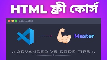 05. 🚀 VS Code Full Course in Bangla | Top Extensions & Pro Tips for Web Development | Basic To Advn