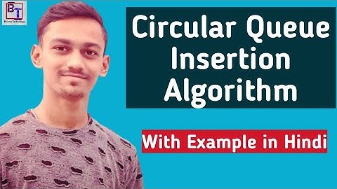 What is Circular Queue Insertion Algorithm? How it Works? With Example in Hindi