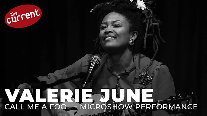 Valerie June - Call Me A Fool (from #MicroShow per...