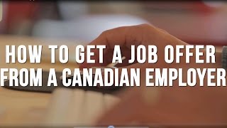 How to Get a Job Offer From a Canadian Employer