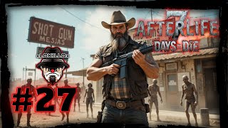 7DTD AFTERLIFE MOD 1.3 | ep27 | LOCURA EN EL DESIERTO | GAMEPLAY ESPAÑOL