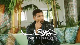 Usher - Party & Bullshit ft. Tyga (New Song 2023)