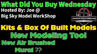 W D Y B W  Hosted By Joe @BigSkyModelWorkshop  New Tool For The Bench, Kits & Built Ups I Bought