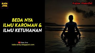 BEDA NYA ILMU KAROMAH DAN ILMU KETUHANAN | Andy Firmansyah - Kata Jiwa