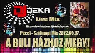 DJ Deka - Live Mix - Pécel, Szülinapi Mix 2022.05.07.