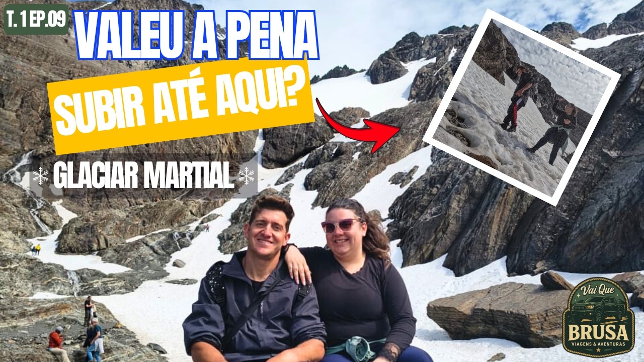 Episódio 09: Glaciar Martial em Ushuaia: Vale Mesmo a Pena?