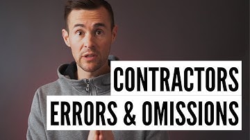 What You Need to Know About Contractors Errors & Omissions Insurance
